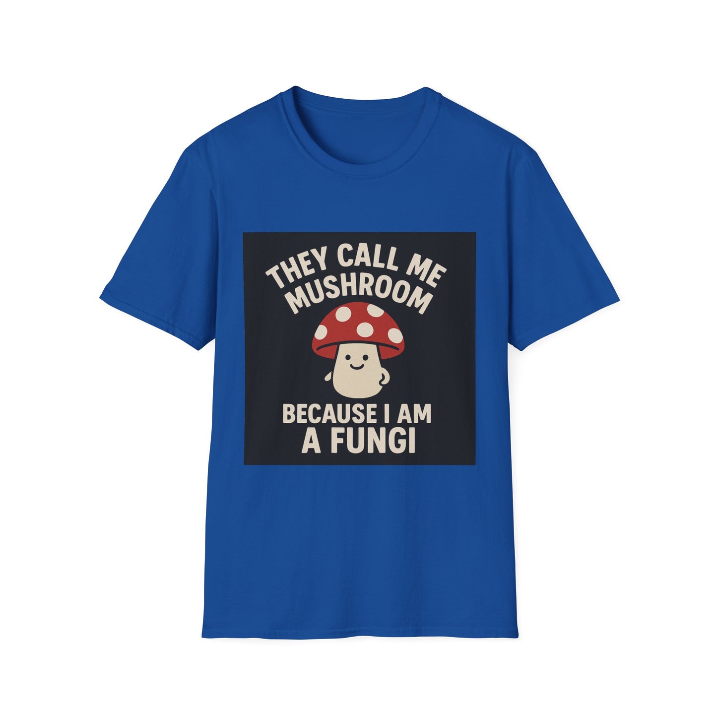 Funny Fungi T-Shirt, Unisex Softstyle Tee, Humorous Gift for Mushroom Lovers, Cute Casual Wear, Nature Lover Shirt