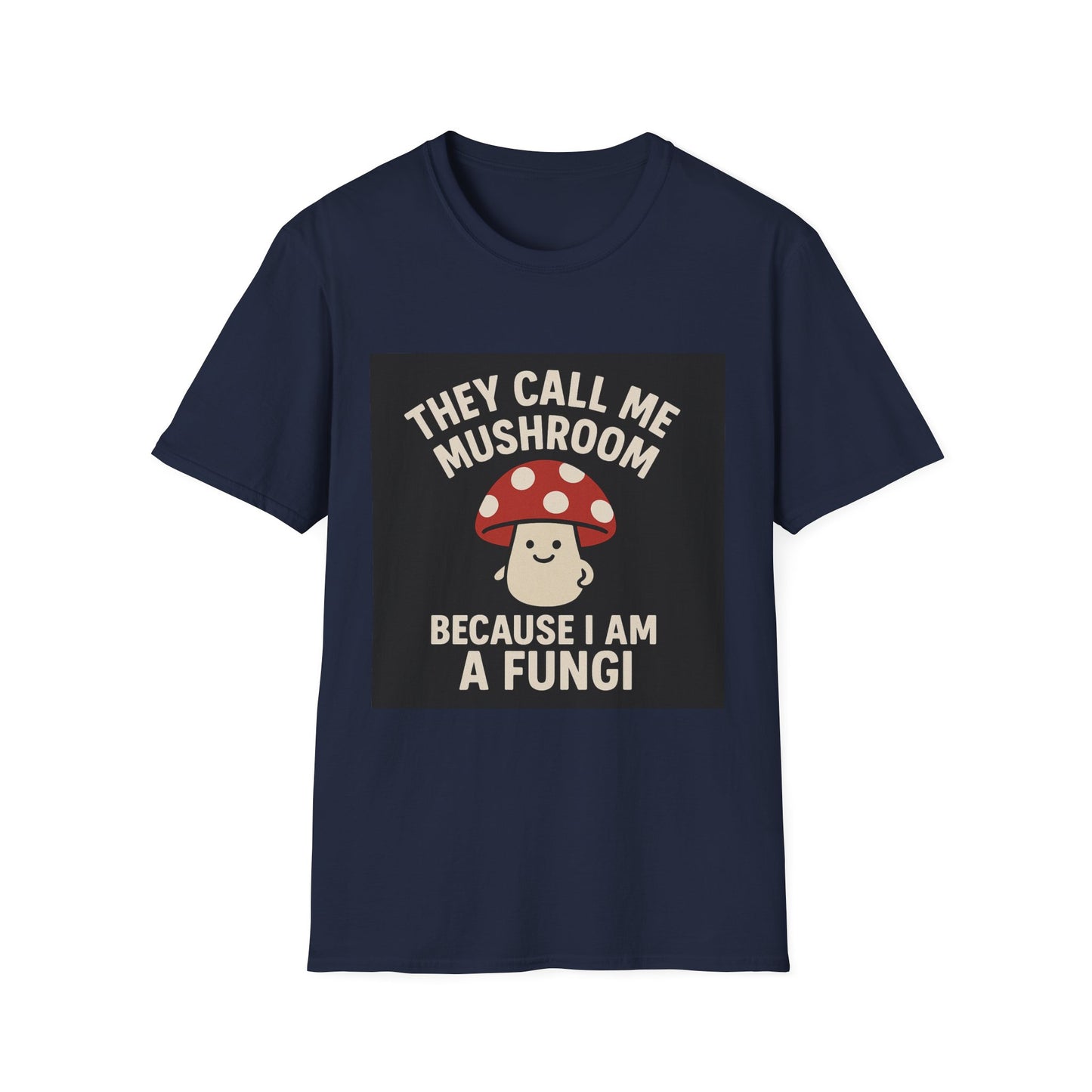 Funny Fungi T-Shirt, Unisex Softstyle Tee, Humorous Gift for Mushroom Lovers, Cute Casual Wear, Nature Lover Shirt