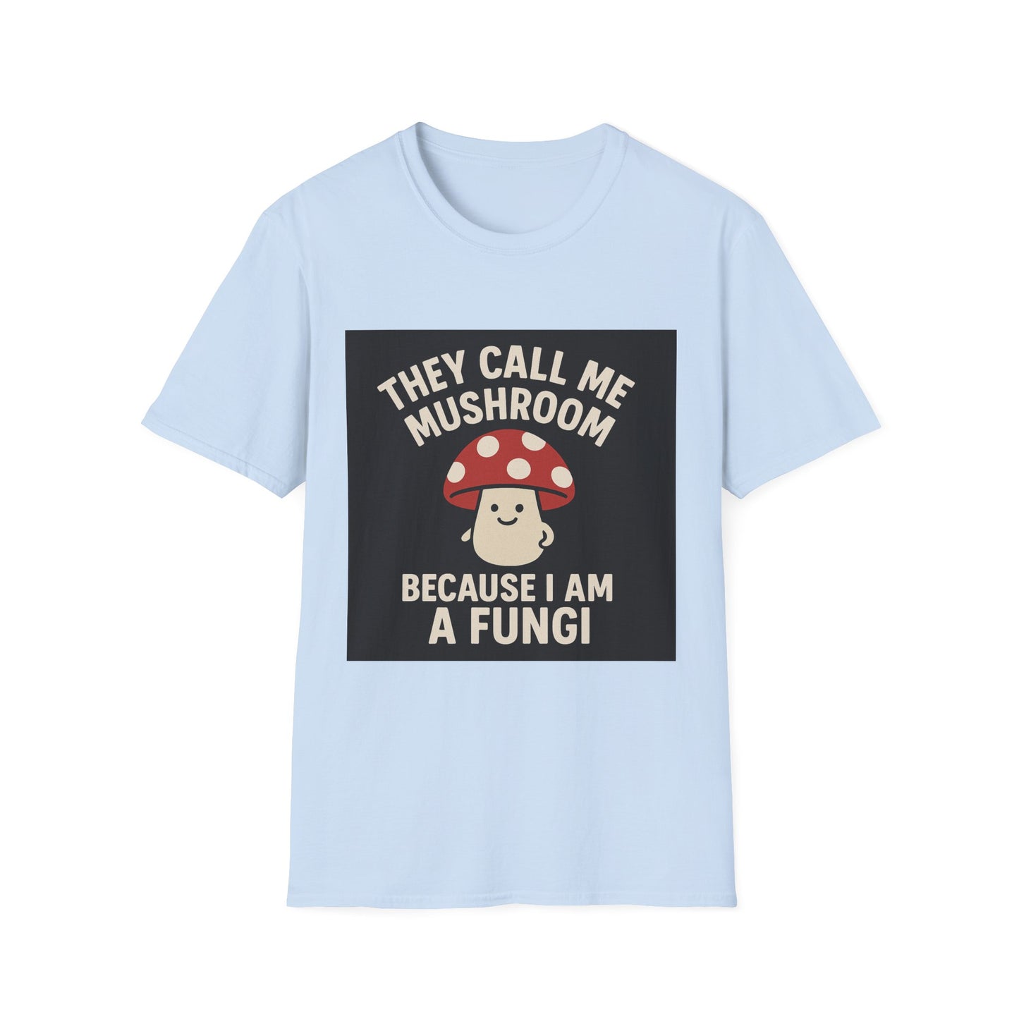 Funny Fungi T-Shirt, Unisex Softstyle Tee, Humorous Gift for Mushroom Lovers, Cute Casual Wear, Nature Lover Shirt
