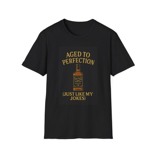 Aged to Perfection Humorous Unisex T-Shirt, Funny Gift for Birthdays, Party Tee, Casual Wear, Unique Joke Shirt