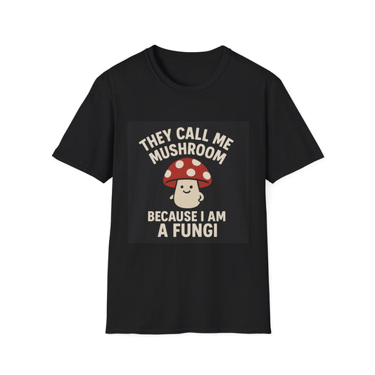 Funny Fungi T-Shirt, Unisex Softstyle Tee, Humorous Gift for Mushroom Lovers, Cute Casual Wear, Nature Lover Shirt